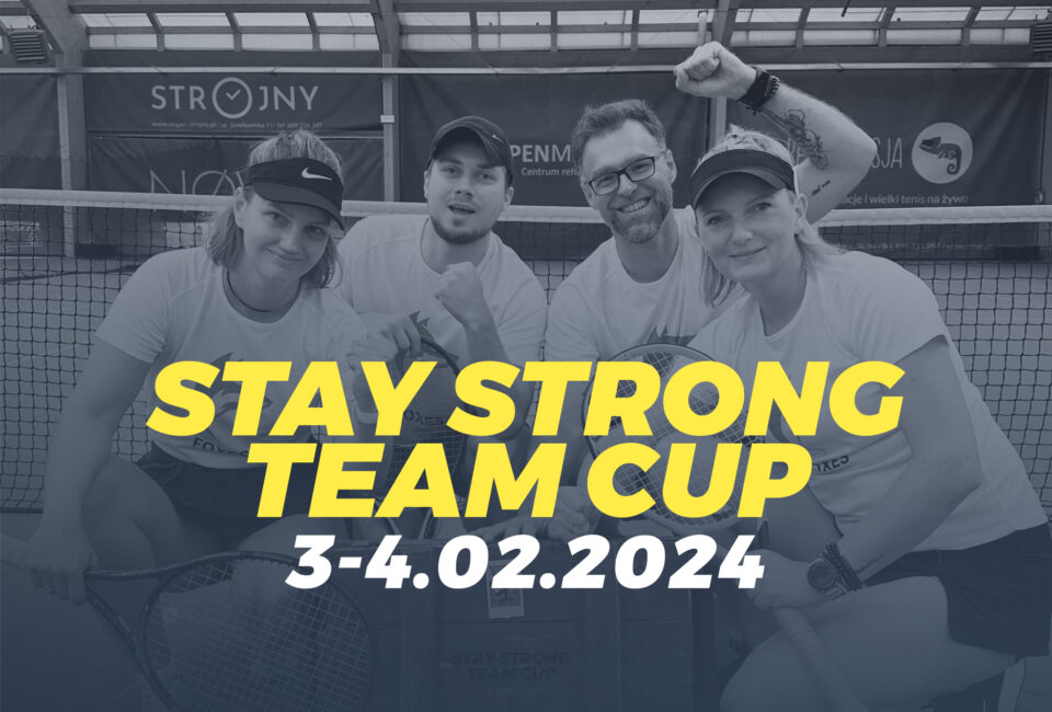 Stay Strong Team Cup || 03-04 luty